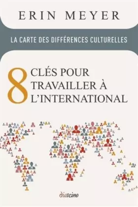Couverture du produit · La Carte des Differences Culturelles: 8 clés pour travailler à l'international