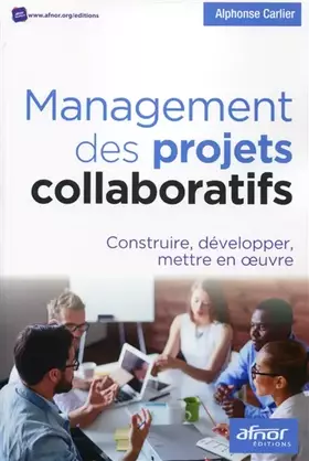 Couverture du produit · Management des projets collaboratifs: Construire, développer, mettre en œuvre.
