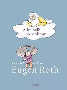 Couverture du produit · Alles halb so schlimm!: Frustschutzverse von Eugen Roth
