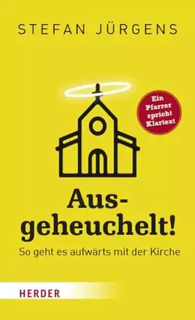 Couverture du produit · Ausgeheuchelt!: So geht es aufwärts mit der Kirche