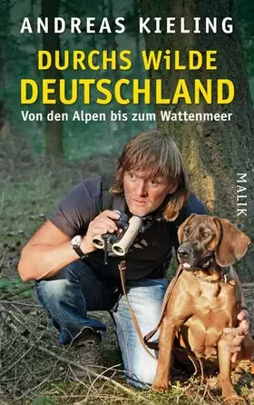 Couverture du produit · Durchs wilde Deutschland: Von den Alpen bis zum Wattenmeer