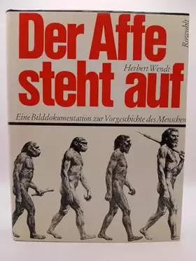 Couverture du produit · Der Affe steht auf: Eine Bilddokumentation zur Vorgeschichte des Menschen