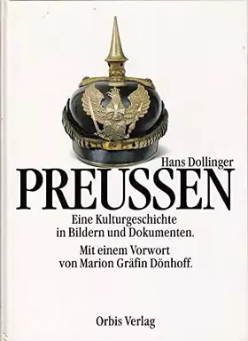 Couverture du produit · Preußen. Eine Kulturgeschichte in Bildern und Dokumenten