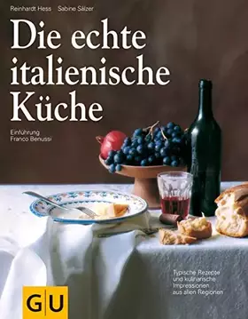 Couverture du produit · Die echte italienische Küche: Typische Rezepte und kulinarische Impressionen aus allen Regionen