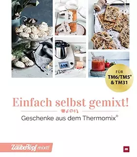 Couverture du produit · mein ZauberTopf mixt! Einfach selbst gemixt: Geschenke aus dem Thermomix