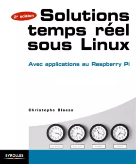 Couverture du produit · Solutions temps réel sous Linux: Cas pratique : le Raspberry Pi. Avec 50 exercices corrigés.