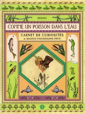 Couverture du produit · Comme un poisson dans l'eau. Cabinet de curiosités de Magnus Philodolphe Pépin