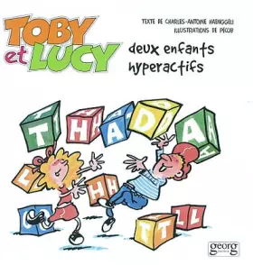 Couverture du produit · Toby et Lucy : Deux enfants hyperactifs