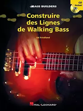 Couverture du produit · CONSTRUIRE DES LIGNES DE WALKING BASS GUITARE BASSE +CD