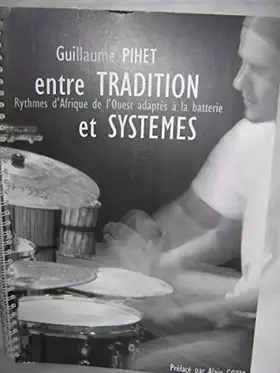 Couverture du produit · Entre tradition et systèmes : Adaptation de rythmes d'Afrique de l'ouest à la batterie