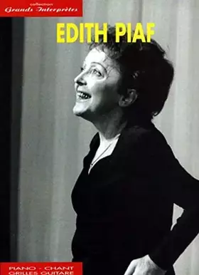 Couverture du produit · Edith Piaf : collection grands interprètes (Chant + Piano + Accords)