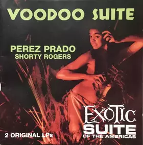 Couverture du produit · Voodoo Suite / Exotic Suite Of The Americas