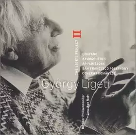 Couverture du produit · The Ligeti Project II: Lontano / Atmosphères / Apparitions / San Francisco Polyphony / Concert Românesc