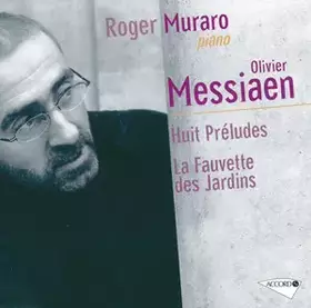 Couverture du produit · Olivier Messiaen : Huit Preludes & la Fauvette Des Jardins 