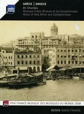 Couverture du produit · Grèce: Musique D'Asie Mineure Et De Constantinople  Greece: Music Of Asia Minor And Constantinople