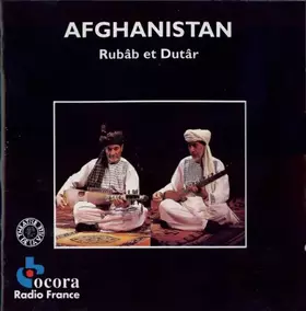 Couverture du produit · Afghanistan - Rubâb Et Dutâr