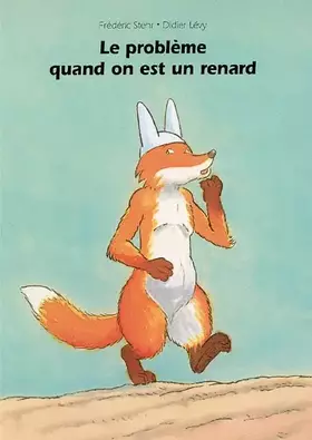 Couverture du produit · Le problème quand on est un renard