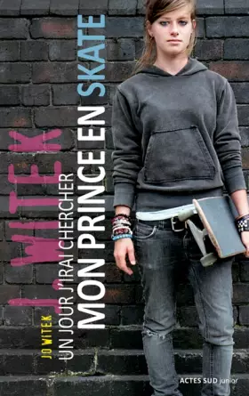 Couverture du produit · Un jour j'irai chercher mon prince en skate