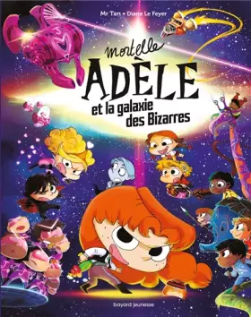 Couverture du produit · Mortelle Adèle et la galaxie des Bizarres - tome collector