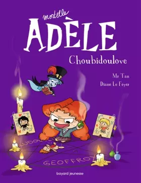 Couverture du produit · Mortelle Adèle, Tome 10: Choubidoulove