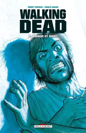 Couverture du produit · Walking Dead, Tome 4 : Amour et mort
