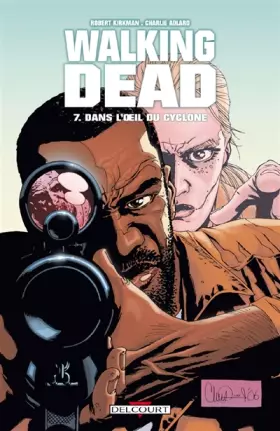 Couverture du produit · Walking Dead, Tome 7 : Dans l'oeil du cyclone