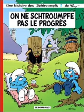 Couverture du produit · Les Schtroumpfs, tome 21 : On ne schtroumpfe pas le progrès
