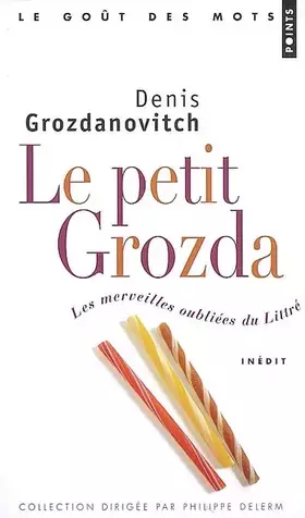 Couverture du produit · Le Petit Grozda - Les merveilles oubliées du Littré