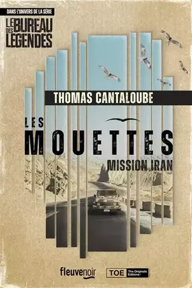 Couverture du produit · Les Mouettes - Mission Iran - Un thriller dans l'univers de la série Le Bureau des Légendes - Nouveauté 2025