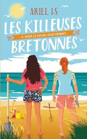 Couverture du produit · Les Killeuses Bretonnes  sous le soleil exactement: épisode 2 (French Edition)