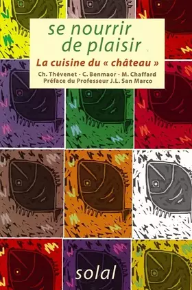Couverture du produit · Se Nourrir de Plaisir la Cuisine du &34Chateau