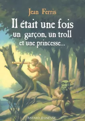 Couverture du produit · Il était une fois un garçon, un troll, et une princesse...