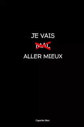 Couverture du produit · Je vais aller mieux (French Edition)