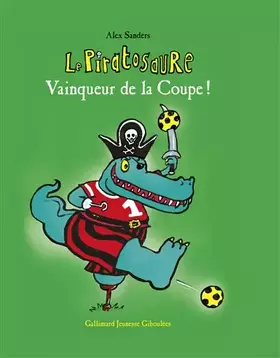 Couverture du produit · Le Piratosaure vainqueur de la coupe - De 3 à 6 ans