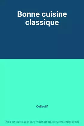 Couverture du produit · Bonne cuisine classique