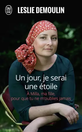 Couverture du produit · Un jour, je serai une étoile: À Milla, ma fille, pour que tu ne m'oublies jamais