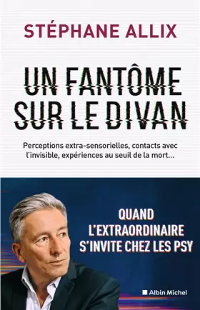 Couverture du produit · Un fantôme sur le divan: Quand l'extraordinaire s'invite chez les psy