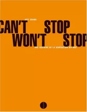 Couverture du produit · Can't Stop Won't Stop : Une histoire de la génération hip-hop