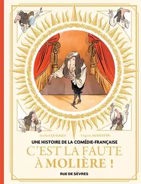 Couverture du produit · Une histoire de la Comédie-Française T1 - C'est la faute à Molière !