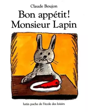 Couverture du produit · Bon appétit ! Monsieur Lapin