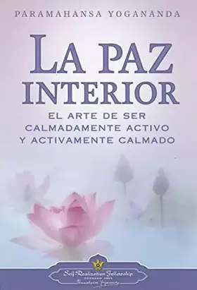 Couverture du produit · La Paz Interior (Inner Peace - SPANISH VERSION): El arte de ser calmadamente activo y activamente calmado (Spanish Edition)