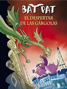 Couverture du produit · El despertar de las gárgolas (Serie Bat Pat 23)