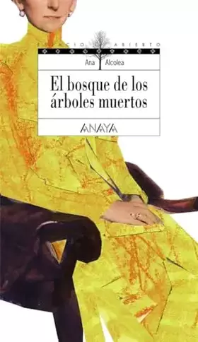 Couverture du produit · El bosque de los árboles muertos (LITERATURA JUVENIL - Espacio Abierto)