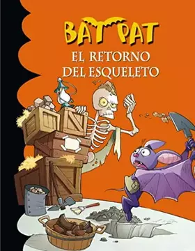 Couverture du produit · Bat pat. el retorno del esqueleto (Serie Bat Pat)