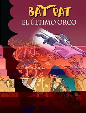 Couverture du produit · El último orco (Serie Bat Pat 19)