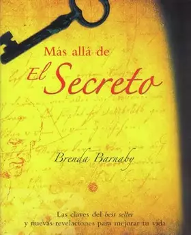 Couverture du produit · MAS ALLA DE EL SECRETO: Las Claves del Best Seller Y Nuevas Revelaciones Para Mejorar Tu Vida (UNIVERSUM)