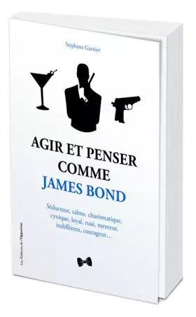Couverture du produit · Agir et Penser comme James Bond