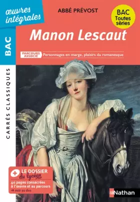 Couverture du produit · Manon Lescaut de l'Abbé Prévost - BAC Français 1re 2023 - Parcours : Personnages en marge, plaisirs du romanesque – voies génér