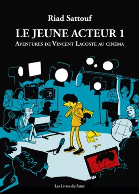 Couverture du produit · Le jeune acteur - tome 1 Aventures de Vincent Lacoste au cinéma (01)