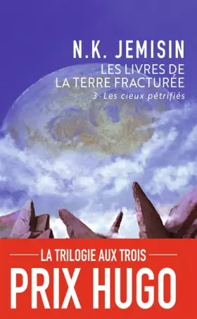 Couverture du produit · Les Livres de la Terre fracturée (Tome 3-Les cieux pétrifiés)